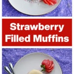 Pin Image: A plate with a muffin sliced in half with strawberry jam showing in the middle, a sliced strawberry, and two forks, text title, a plate with a muffin and a strawberry on it.