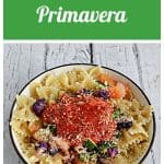 Pin Image: Text, A bowl of bow tie pasta covered in sauteed vegetables and topped with a scoop of marinara sauce.