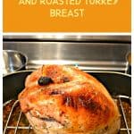 Pin Image: Text Overlay, A golden brown turkey breast sitting on a rack in a roasting pan.