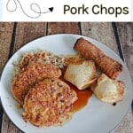 Pin Image: Text title, a plate of pork chops over top of rice with wontons and an egg roll.