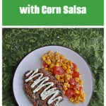Pin Image: Text title, a plate with a black bean patty and corn salsa on it.