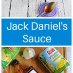 Pin Image: A top view of a container filled with Jack Daniel's Sauce, text title, a cutting board with a can of pineapple, a bottle of lemon juice, a bag of brown sugar, a bottle of soy sauce, and a bottle of whiskey on it.