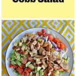 Pin Image: Text title, a plate of Cobb Salad.