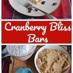 Pin Image: A plate with a cranberry bliss bar topped with dried cranberries, dried cranberries on the plate, a fork, and the pan of bars behind the plate, text, a cutting board with a bowl of brown sugar, a cup of flour, two eggs, two sticks of butter, and a bowl of white chocolate chips.