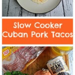 Pin Image: A tortilla filled with pork, cheese, ad cilantro, text title, ingredients for the pork tacos.