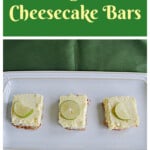 Pin Image: Text title, a platter with margarita cheesecake bars on it.