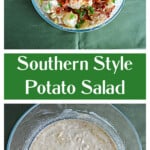 Pin Image: A bowl of Southern Potato Salad, Text Title, a bowl with dressing in it.