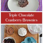 Pin Image: A plate with a chocolate cranberry brownie and two forks on it with the pan of brownies behind it, text, a cutting board with a cup of flour, a cup of sugar, a cup of dried cranberries, a stick of butter, a cup of chocolate chips, and two eggs on it.