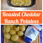 Pin Image: A baking dish filled with potatoes in a Ranch and cheese sauce topped with cheddar cheese and scallions, text, a cutting board with a bag of potatoes, a pouch of sour cream, a bowl of cheddar cheese, a bunch of scallions, an onion, and a bottle of Ranch dressing on it.