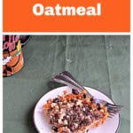 Pin Image: Text title, a plate of baked carrot cake oatmeal with a cup of coffee behind it.