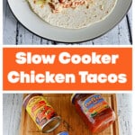 Pin Image: A plate with a tortilla, chicken taco meat, lettuce, and sour cream on it, text title, a cutting board with a pack of chicken, a container of salsa, a can of enchilada sauce, a can of green chilies, and a packet of taco seasoning on it.