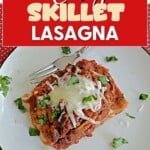 Pin Image: Text title, a close up of a slice of Skillet Lasagna with cheese on top.