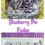 Pin Image: A pan of blueberry pie fudge, text title, a platter with four pieces of blueberry white chocolate fudge on it.