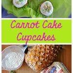 Pin Image: Six carrot cake cupcakes topped with cream cheese frosting and sprinkles on a green background, text, a cutting board topped with a pineapple, a cup of flour, a bag of sugar, tri-colored carrots, a cup of raisins, a bowl of pecans, and a stick of butter.