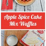 Pin Image: A plate with a large Apple Spice Cake Mix Waffle on it topped with apple slices, whipped cream, and cinnamon on top, text, a cutting board with a box of cake mix, an apple, eggs, applesauce, and a cup of milk on it.