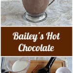 Pin Image: A mug of hot chocolate topped with whipped cream and drizzled with caramel sauce, text, a cutting board with a bottle of Bailey's, a cup of sugar, a cup of coca powder, a cup of milk, and chocolate chips.