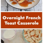Pin Image: A plate with French Toast, syrup, and a fork, text, a cup of milk, a bowl of cut up bread, vanilla, cinnamon, and eggs.