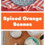 Pin Image: A plate with a scones drizzled with glaze and an orange in the background, text title, a cutting board with the ingredients for scones on it.
