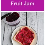 Pin Image: Text title, a plate with a piece of toast topped with jam and a container of jam behind it.