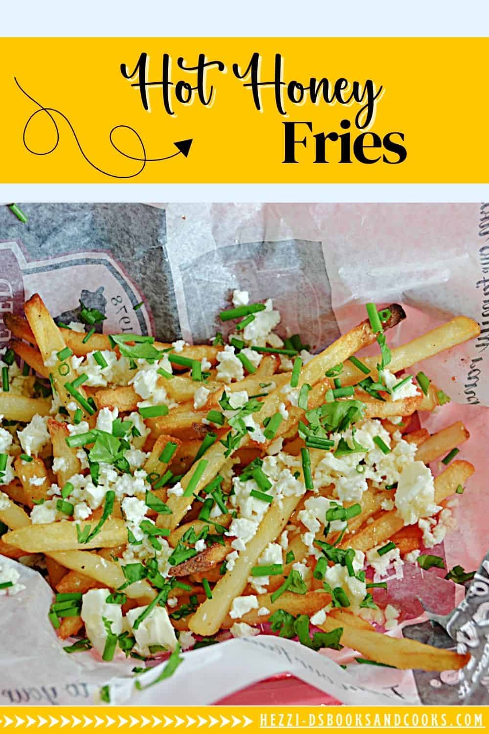 Pin Image: Text title, a close up of fries with feta and hot honey on top.